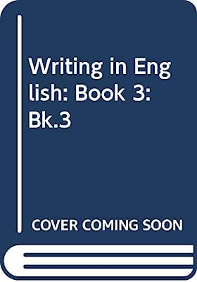 Writing in English: Book 3: Bk.3