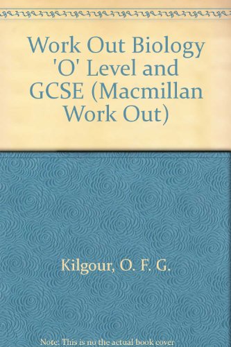 Work Out Biology 'O' Level and GCSE (Macmillan Work Out)