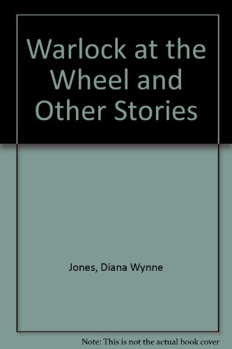 Warlock at the Wheel and Other Stories