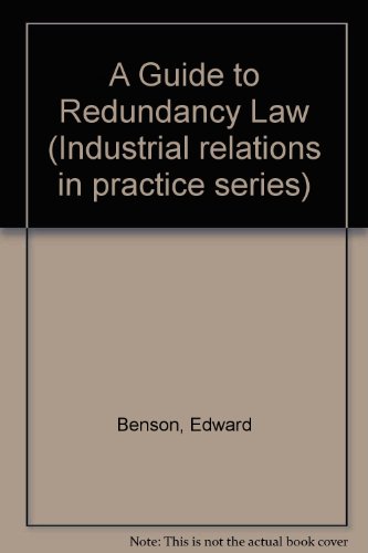 A Guide to Redundancy Law (Industrial relations in practice series)