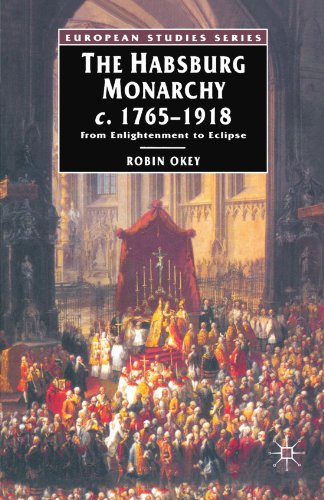 Book Cover The Habsburg Monarchy, C.1765-1918: From Enlightenment to Eclipse