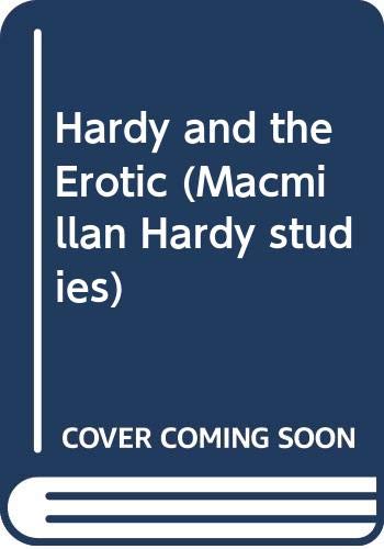 Hardy and the Erotic (Macmillan Hardy Studies)