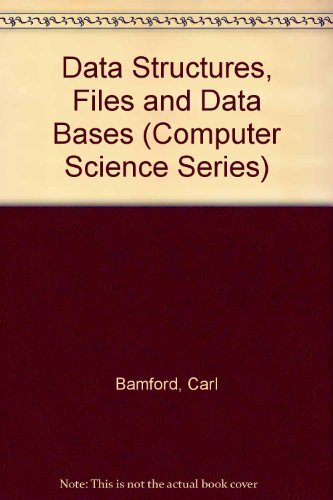 Data Structures, Files & Databases (MacMillan Computer Science Series)