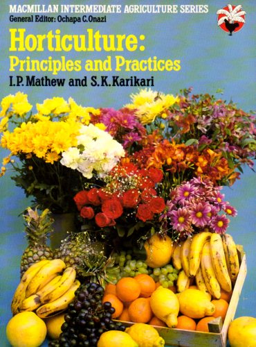 Horticulture: Principals and Practices (Macmillan intermediate agriculture series)
