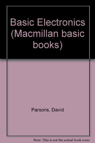 Basic Electronics (Macmillan basic books)