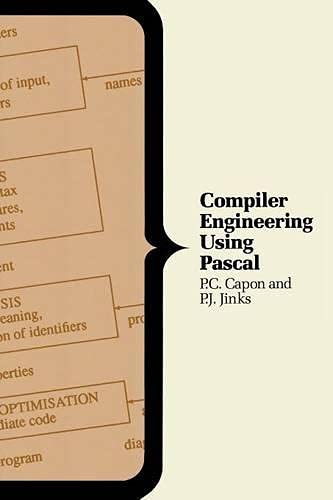 Compiler Engineering Using Pascal (Macmillan Computer Series)