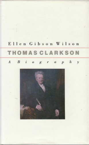 Thomas Clarkson: A Biography