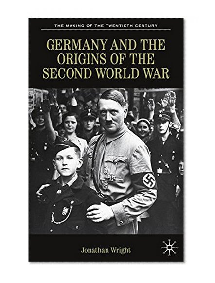Book Cover Germany and the Origins of the Second World War (The Making of the Twentieth Century)