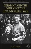 Germany and the Origins of the Second World War (The Making of the Twentieth Century)