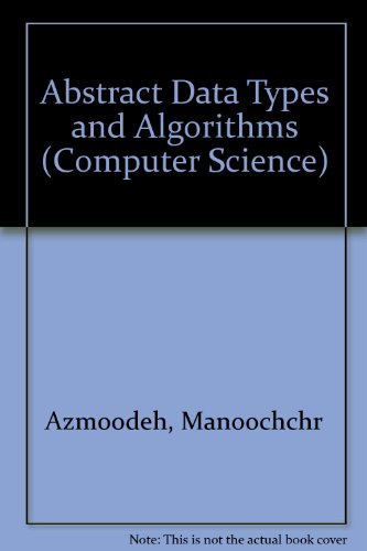 Abstract Data Types and Algorithms (Macmillan Computer Science Series)