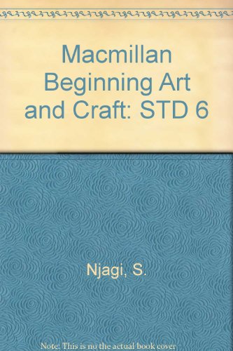 Macmillan Beginning Art and Craft: STD 6