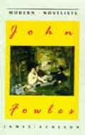 John Fowles (Modern Novelists)