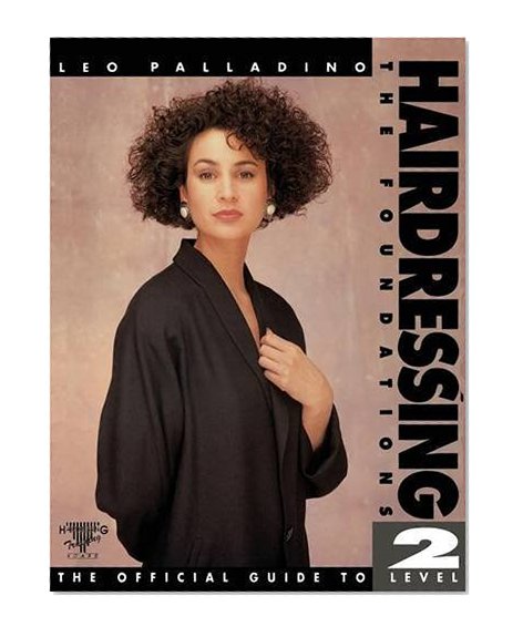 Hairdressing - The Foundations: The Official Guide to Level 2 (Hairdressing Training Board/Macmillan)