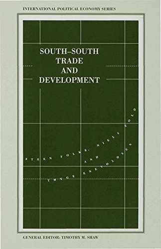 South-South Trade and Development: Manufactures in the New International Division of Labour (International Political Economy Series)