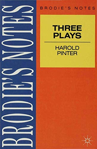 Pinter: "Three Plays": "Birthday Party", "Caretaker" and "Homecoming" (Brodie's Notes)