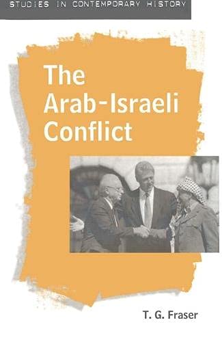 Arab Israeli Conflict Studies In Contemp (Studies in Contemporary History)