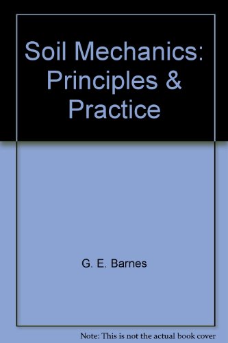 Soil Mechanics: Principles & Practice