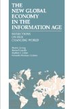 The New Global Economy in the Information Age: Reflections on our Changing World