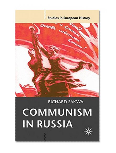 Communism in Russia (Studies in European History)