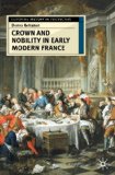 Crown and Nobility in Early Modern France (European History in Perspective)