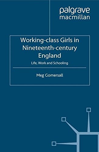 Working-Class Girls in Nineteenth-Century England: Life, Work, and Schooling