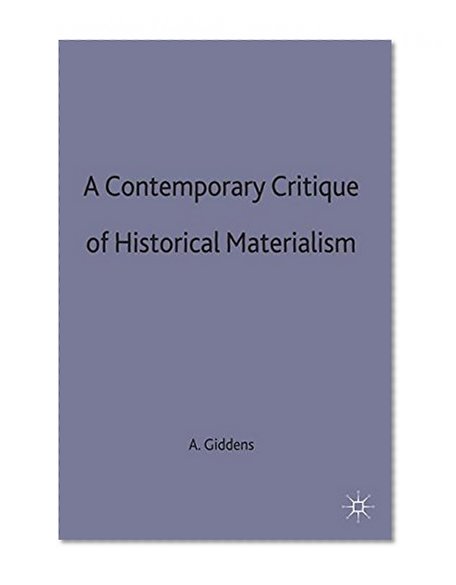 A Contemporary Critique of Historical Materialism (Contemporary Social Theory)