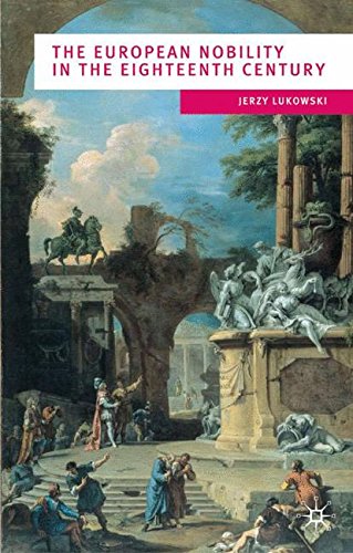 The European Nobility in the Eighteenth Century (European Culture and Society)