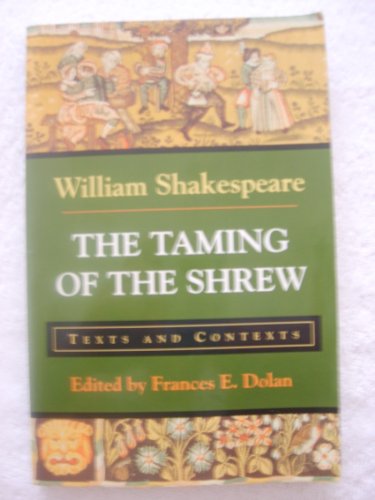 The Taming of the Shrew: Texts and Contexts