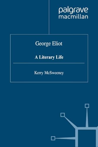 George Eliot: A Literary Life (Literary Lives)