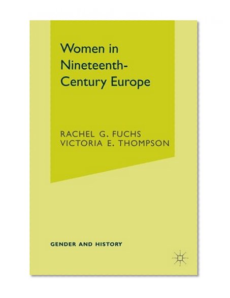 Women in Nineteenth-Century Europe (Gender and History)