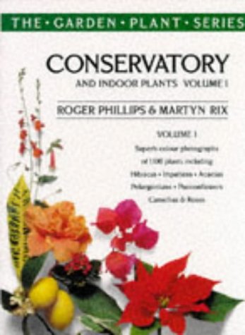 Conservatory and Indoor Plants: v.1