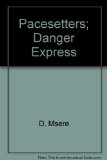 Pacesetters; Danger Express