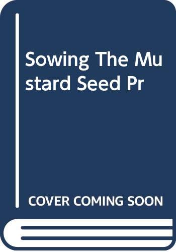 Sowing the Mustard Seed: The Struggle for Freedom and Democracy in Uganda
