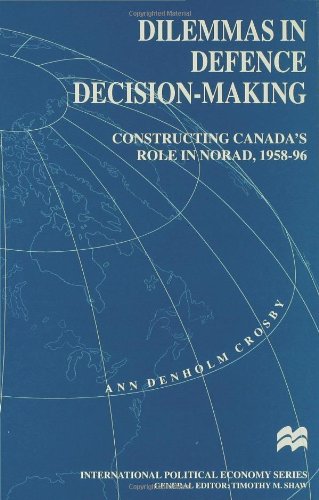 Dilemmas In Defence Decision Making (Macmillan International Political Economy)