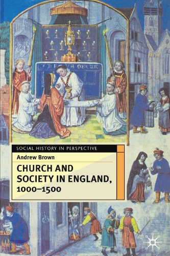 Church and Society in England, 1000-1500 (Social History in Perspective (Palgrave Paperback))