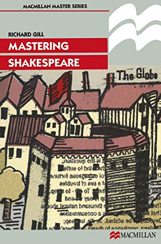 Mastering Shakespeare (Palgrave Master)
