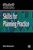 Skills for Planning Practice (Planning, Environment, Cities)