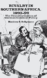 Rivalry in Southern Africa 1893-99: The Transformation of German Colonial Policy