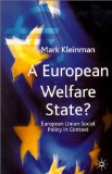A European Welfare State?: European Union Social Policy in Context