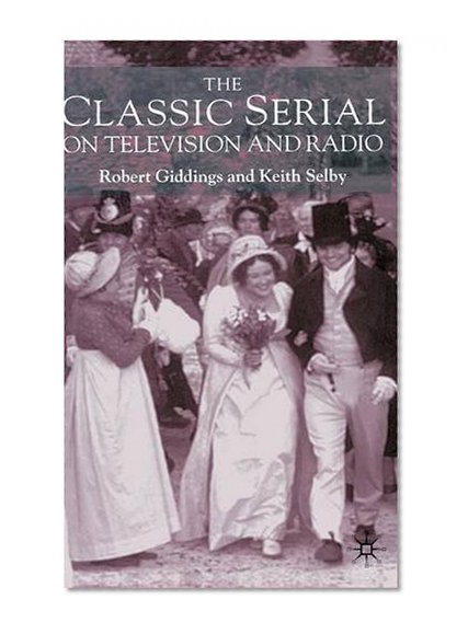 The Classic Serial on Television and Radio