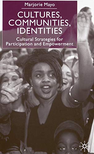 Cultures, Communities, Identities: Cultural Strategies for Participation and Empowerment