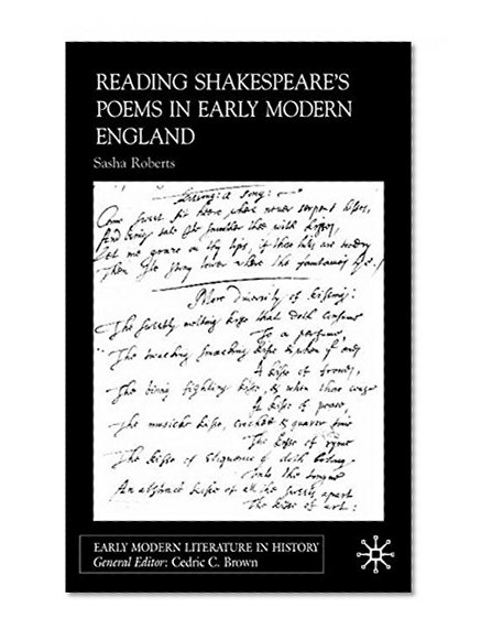 Reading Shakespeare's Poems in Early Modern England (Early Modern Literature in History)