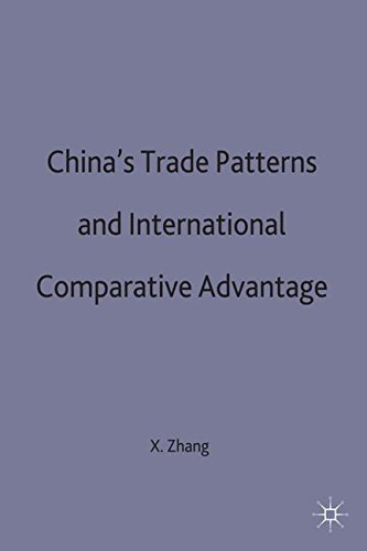 China’s Trade Patterns and International Comparative Advantage (Studies on the Chinese Economy)