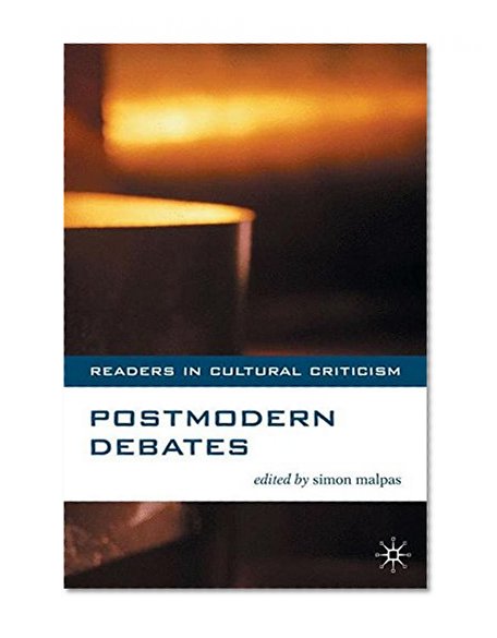 Postmodern Debates (Readers in Cultural Criticism)
