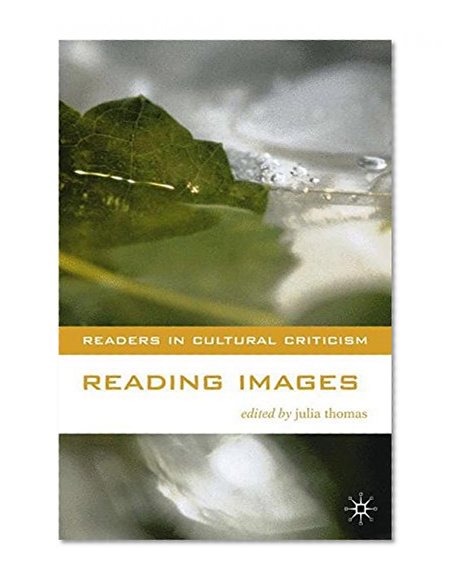 Reading Images (Readers in Cultural Criticism)