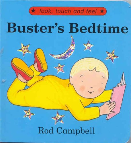 Buster's Bedtime (Look, touch & feel)