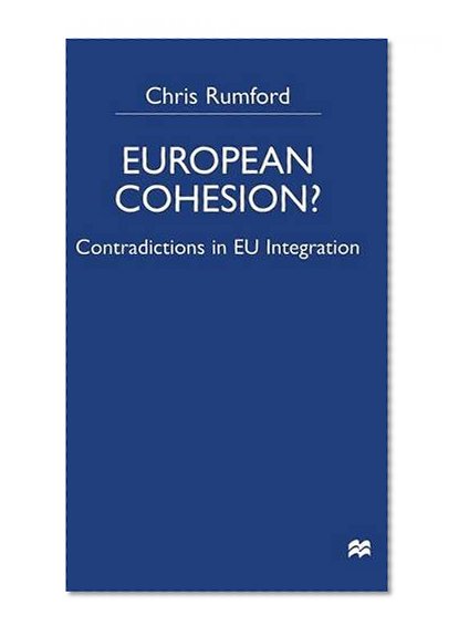 European Cohesion: Contradictions in Eu Integration