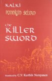 Ponniyin Selvad, Part III: The Killer Sword