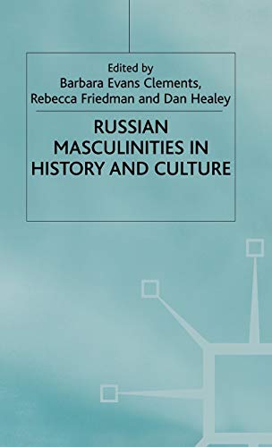 Russian Masculinities iIn History and Culture