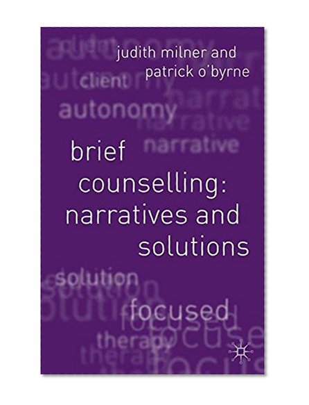 Brief Counselling: Narratives and Solutions